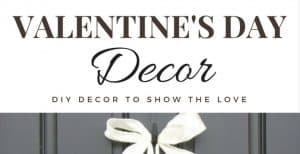 DIY and Not-So-DIY Valentine’s Day Decor