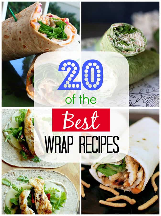 20 of the Best Wrap Recipes