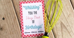 Whisk Birthday Gift with Free Printable