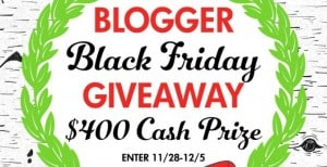 Blogger Black Friday $400 Cash GIVEAWAY!