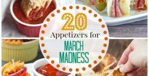 20 Appetizer Ideas for March Madness