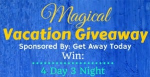 Magical Vacation GIVEAWAY!