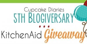 Cupcake Diaries 5th Blogiversary KitchenAid Giveaway!