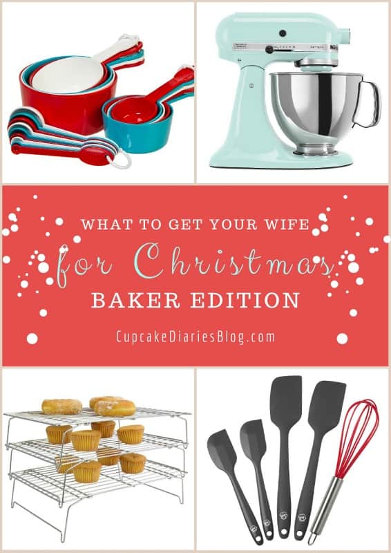 What to Get Your Wife for Christmas - Baker Edition