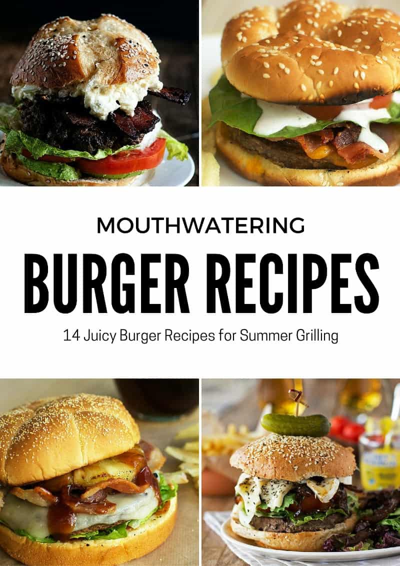 14 Mouthwatering Burger Recipes for Summer Grilling