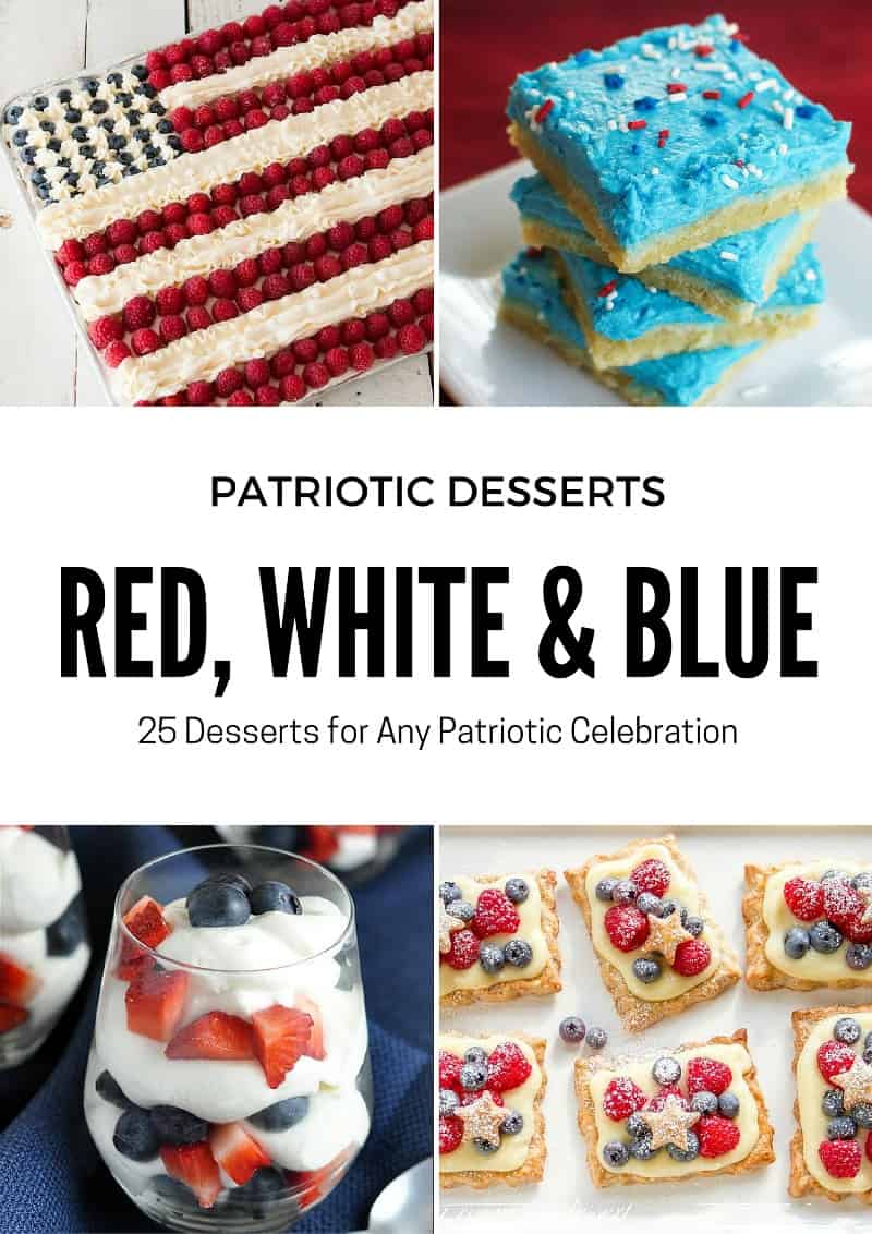 25 Red, White and Blue Desserts for Any Patriotic Celebration
