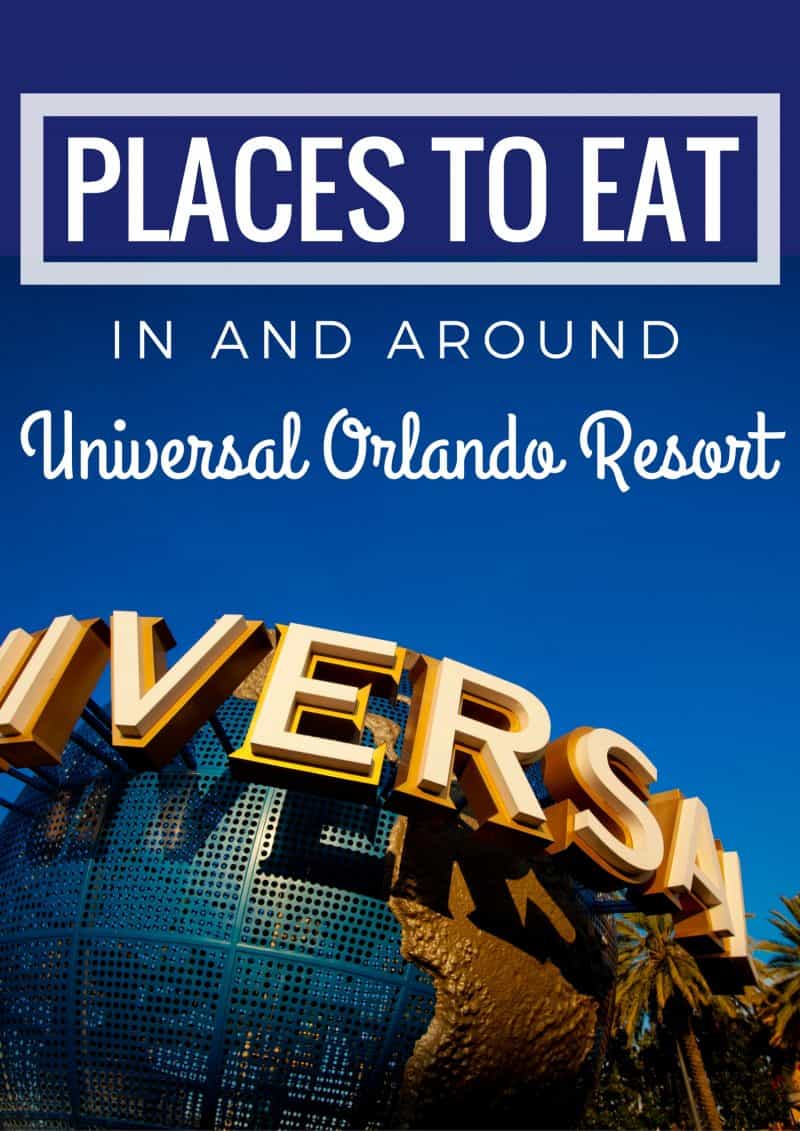 Places to Eat In and Around Universal Orlando Resort