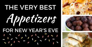 The Very Best Appetizers for New Year’s Eve