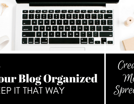 How to Get Your Blog Organized and Keep It That Way - Creating a Master Spreadsheet