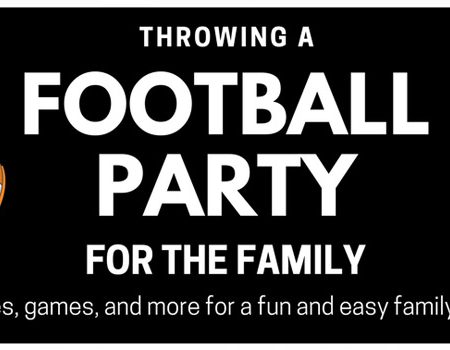 Throwing a Football Party for the Family