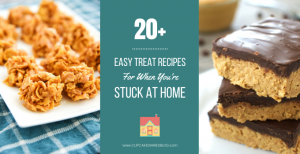 Easy Treat Recipes for When You’re Stuck at Home