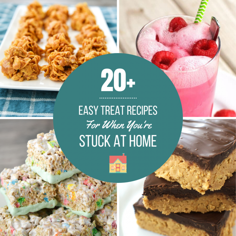 More than 20 easy treat recipes to make while you are stuck at home!